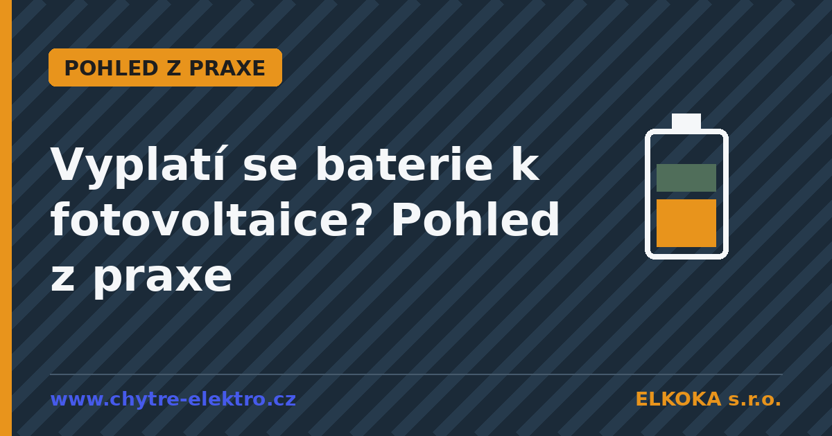 Vyplatí se baterie k fotovoltaice? Pohled z praxe